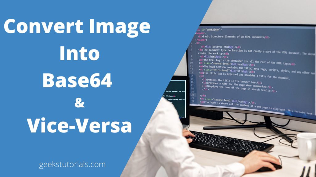 Convert Images into Base64 and Vice-Versa